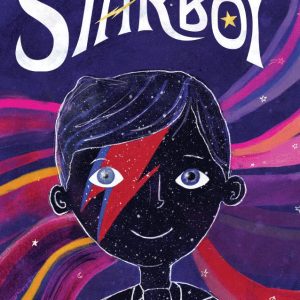 Starboy: Inspired by the Life and Lyrics of David Bowie